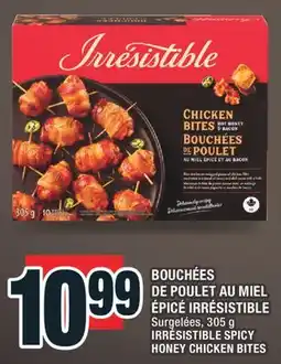 Super C BOUCHÉES DE POULET AU MIEL ÉPICÉ IRRÉSISTIBLE │ IRRÉSISTIBLE SPICY HONEY CHICKEN BITES offer