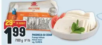 Marché Adonis PHOENICIA OU CEDAR FROMAGE HALLOUM | HALLOUM CHEESE offer