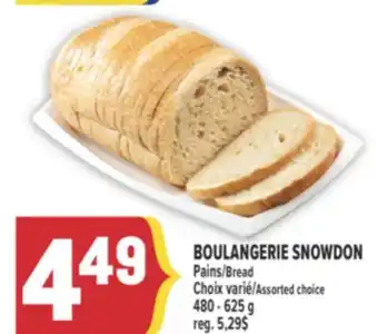 Marché Adonis BOULANGERIE SNOWDON PAINS | BREAD offer