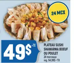 Marché Adonis PLATEAU SUSHI SHAWARMA BOEUF OU POULET offer