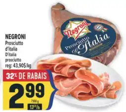 Marché Adonis NEGRONI PROSCIUTTO D'ITALIA | D'ITALIA PROSCIUTTO offer
