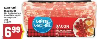 Marché Adonis BACON FUMÉ MÈRE MICHEL | MÈRE MICHEL SMOKED BACON offer