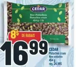 Marché Adonis CEDAR PISTACHES CRUES | RAW PISTACHIO offer