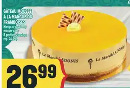 Marché Adonis GÂTEAU MOUSSE À LA MANGUE OU FRAMBOISES | Mango or raspberry mousse cake offer