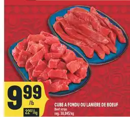 Marché Adonis CUBE A FONDU OU LANIÈRE DE BOEUF | BEEF STRIPS offer