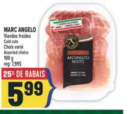 Marché Adonis MARC ANGELO VIANDES FROIDES | COLD CUTS offer