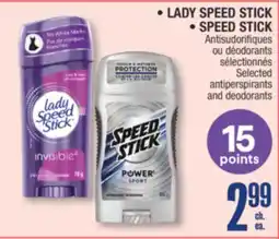 Jean Coutu LADY SPEED STICK, SPEED STICK Selected antiperspirants and deodorants offer