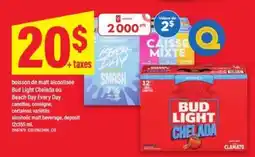Maxi Bud Light Chelada ou Beach Day Every Day offer
