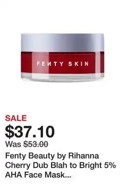 Sephora Fenty Beauty by Rihanna Cherry Dub Blah to Bright 5% AHA Face Mask with Salicylic Acid + Vitamin C offer