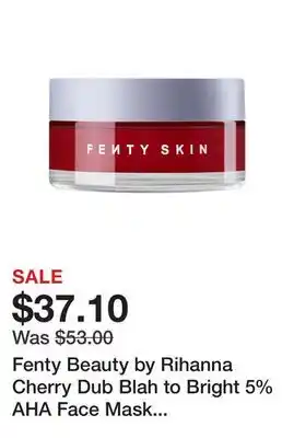 Sephora Fenty Beauty by Rihanna Cherry Dub Blah to Bright 5% AHA Face Mask with Salicylic Acid + Vitamin C offer
