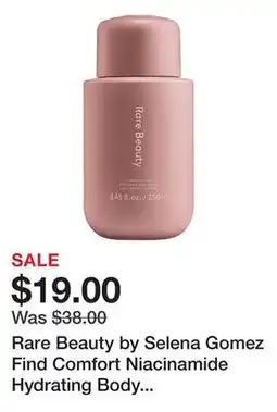 Sephora Rare Beauty by Selena Gomez Find Comfort Niacinamide Hydrating Body Lotion offer