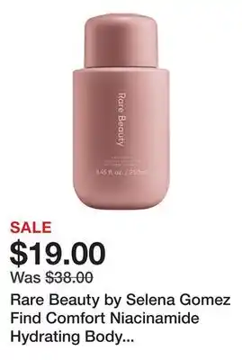 Sephora Rare Beauty by Selena Gomez Find Comfort Niacinamide Hydrating Body Lotion offer