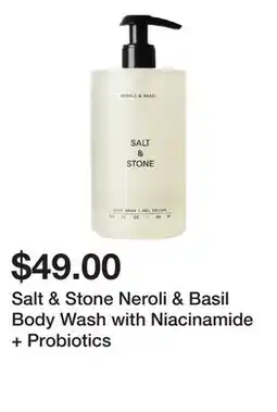 Sephora Salt & Stone Neroli & Basil Body Wash with Niacinamide + Probiotics offer