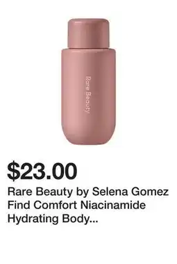 Sephora Rare Beauty by Selena Gomez Find Comfort Niacinamide Hydrating Body Lotion offer