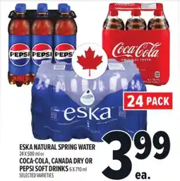 Metro ESKA NATURAL SPRING WATER 24 X 500 ML OR COCA-COLA, CANADA DRY OR PEPSI SOFT DRINKS 6 X 710 ML offer