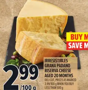 Metro IRRESISTIBLES GRANA PADANO RISERVA CHEESE AGED 20 MONTHS offer