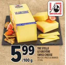 Metro TRE STELLE LE GRUYÈRE SWISS CHEESE offer