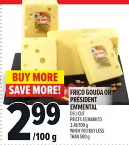Metro FRICO GOUDA OR PRÉSIDENT EMMENTAL DELI offer