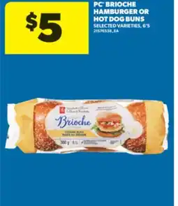 Real Canadian Superstore PC BRIOCHE HAMBURGER OR HOT DOG BUNS, 6' S offer