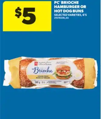 Real Canadian Superstore PC BRIOCHE HAMBURGER OR HOT DOG BUNS, 6' S offer