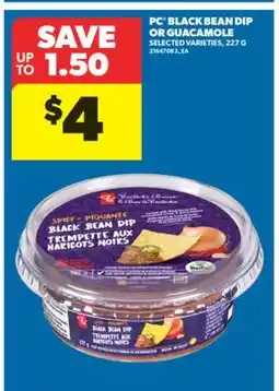 Real Canadian Superstore PC BLACK BEAN DIP OR GUACAMOLE, 227 G offer