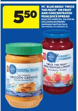 Real Canadian Superstore PC BLUE MENU TWICE THE FRUIT OR FRUIT AND CONCENTRATED PEAR JUICE SPREAD, 310/500 ML offer