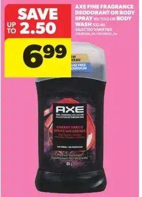 Real Canadian Superstore AXE FINE FRAGRANCE DEODORANT OR BODY SPRAY 85/113 G OR BODY WASH 532 ML offer