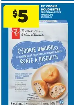 Real Canadian Superstore PC COOKIE DOUGH BITES, 6'S offer
