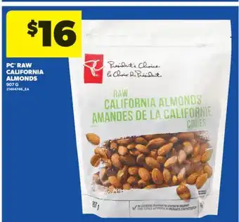 Real Canadian Superstore PC RAW CALIFORNIA ALMONDS, 907 G offer