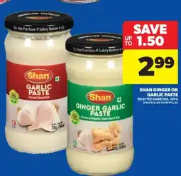 Real Canadian Superstore SHAN GINGER OR GARLIC PASTE, 310 G offer