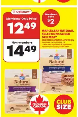 Real Canadian Superstore MAPLE LEAF NATURAL SELECTIONS SLICED DELI MEAT, 375/400 G offer