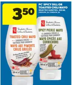 Real Canadian Superstore PC SPICY DILL OR TOASTED CHILI MAYO, 300 ML offer