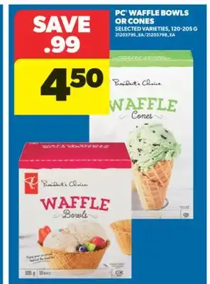 Real Canadian Superstore PC WAFFLE BOWLS OR CONES, 120-205 G offer