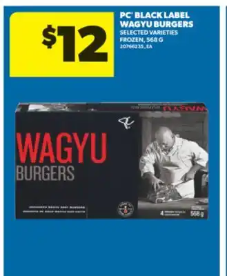 Real Canadian Superstore PC BLACK LABEL WAGYU BURGERS, 568 G offer