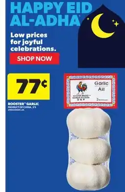 Real Canadian Superstore ROOSTER GARLIC, 3' S offer