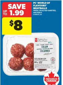Real Canadian Superstore PC WORLD OF FLAVOURS MEATBALLS, 400/600 G offer