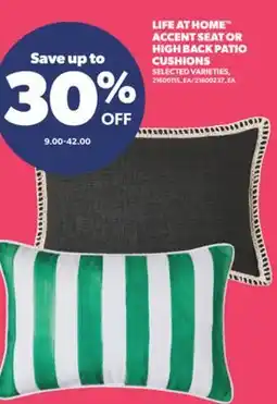 Real Canadian Superstore LIFE AT HOME ACCENT SEAT OR HIGH BACK PATIO CUSHIONS offer