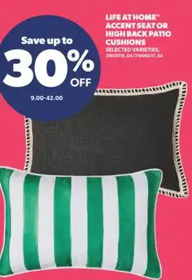 Real Canadian Superstore LIFE AT HOME ACCENT SEAT OR HIGH BACK PATIO CUSHIONS offer