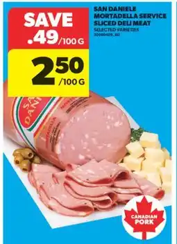 Real Canadian Superstore SAN DANIELE MORTADELLA SERVICE SLICED DELI MEAT offer