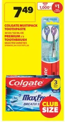 Real Canadian Superstore COLGATE MUITIPACK TOOTHPASTE, 3X120/150 ML OR PREMIUM, 2'S TOOTHBRUSH offer