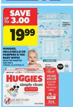 Real Canadian Superstore HUGGIES, HELLO BELLO OR PAMPERS 9/10X BABY WIPES, 336-704'S offer