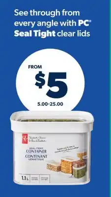 Real Canadian Superstore PC SEAL TIGHT CLEAR LIDS offer
