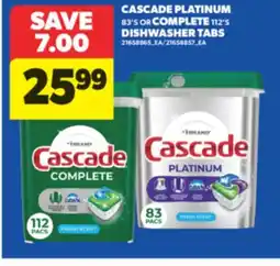 Real Canadian Superstore CASCADE PLATINUM 83' S OR COMPLETE 112' S DISHWASHER TABS offer