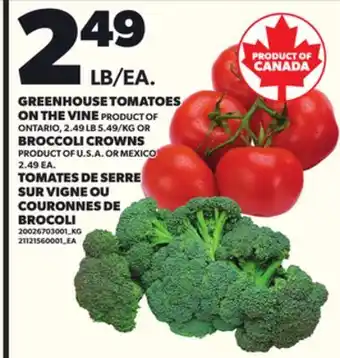 Independent Grocer GREENHOUSE TOMATOES ON THE VINE OR BROCCOLI CROWNS offer