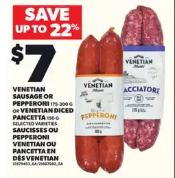 Independent Grocer VENETIAN SAUSAGE OR PEPPERONI 175-300 G OR VENETIAN DICED PANCETTA, 150 G offer