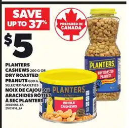 Independent Grocer PLANTERS CASHEWS, 200 G OR DRY ROASTED PEANUTS, 600 G offer