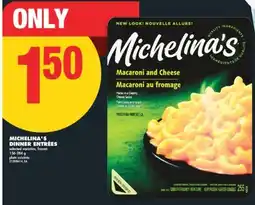 No Frills MICHELINA'S DINNER ENTRÉES, 156-284 G offer