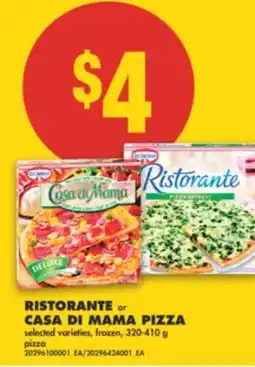 No Frills RISTORANTE OR OR CASA DI MAMA PIZZA, 320-410 G offer