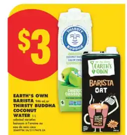 No Frills EARTH'S OWN BARISTA, 946 mL or THIRSTY BUDDHA COCONUT WATER, 1 L offer