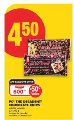 No Frills PC THE DECADENT CHOCOLATE CHIPS, 226-300 g offer
